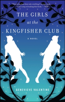 The Girls at the Kingfisher Club : A Novel