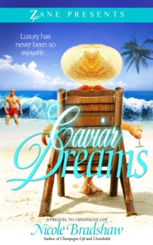 Caviar Dreams : The Prequel Novella to Champagne Life