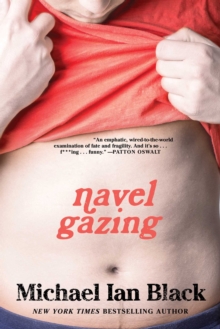 Navel Gazing : True Tales of Bodies, Mostly Mine (but also my mom's, which I know sounds weird), Paperback Book Navel Gazing : True Tales of Bodies, Mostly Mine (but also my mom's, which I know sounds weird), Paperback Book