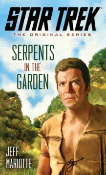 Star Trek: The Original Series: Serpents in the Garden, EPUB eBook Star Trek: The Original Series: Serpents in the Garden, EPUB eBook