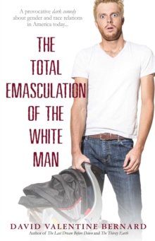 The Total Emasculation of the White Man