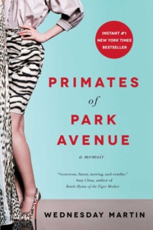Primates of Park Avenue : A Memoir, Hardback Book Primates of Park Avenue : A Memoir, Hardback Book