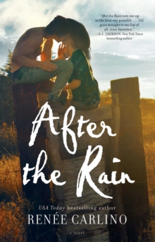 After the Rain : A Novel