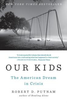 Our Kids : The American Dream in Crisis, Paperback Book Our Kids : The American Dream in Crisis, Paperback Book