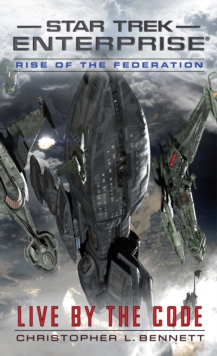 Rise of the Federation: Live by the Code, Paperback / softback Book Rise of the Federation: Live by the Code, Paperback / softback Book