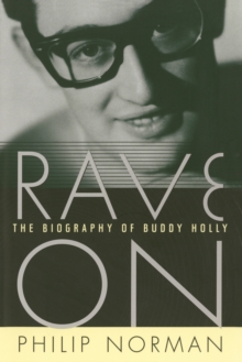 Rave On : The Biography of Buddy Holly