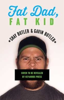 Fat Dad, Fat Kid : One Father and Son's Journey to Take Power Away from the "F-Word", Paperback Book Fat Dad, Fat Kid : One Father and Son's Journey to Take Power Away from the "F-Word", Paperback Book