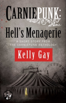 Carniepunk: Hell's Menagerie : A Charlie Madigan Short Story