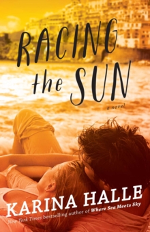 Racing the Sun : A Novel