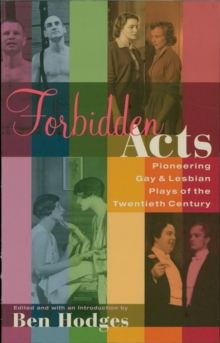 Forbidden Acts : Pioneering Gay & Lesbian Plays of the 20th Century