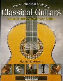 The Art and Craft of Making Classical Guitars