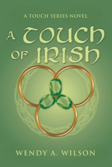 A Touch of Irish : A Touch Series Novel