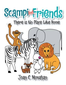 Scampi and Friends : There Is No Place Like Home