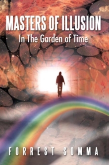 Masters of Illusion in the Garden of Time