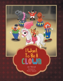 I Want to Be a Clown