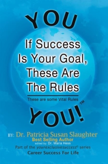 If Success Is Your Goal, These Are the Rules : These Are Some Vital Rules