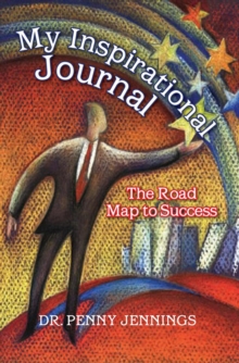 My Inspirational Journal : The Road Map to Success