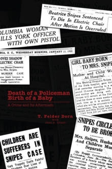 Death of a Policeman Birth of a Baby : A Crime and Its Aftermath