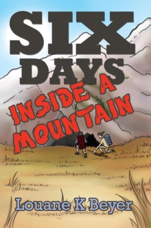 Six Days Inside a Mountain