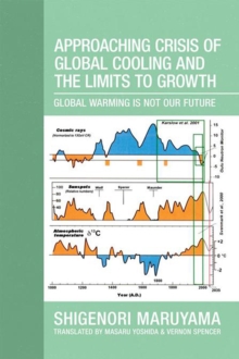 Approaching Crisis of Global Cooling and the Limits to Growth : Global Warming Is Not Our Future