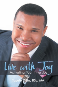 Live with Joy : Activating Your Inner Joy