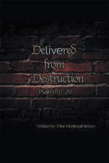 Delivered from Destruction