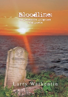 Bloodline: of Peasants, Pilgrims and Poets