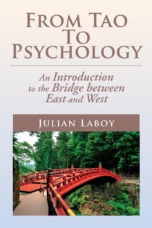 From Tao to Psychology : An Introduction to the Bridge Between East and West