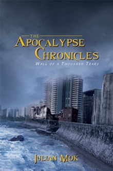 The Apocalypse Chronicles : Wall of a Thousand Tears