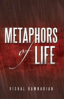 Metaphors of Life : Compilation of Raw Thoughts