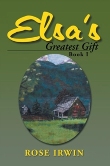 Elsa's Greatest Gift : Book I