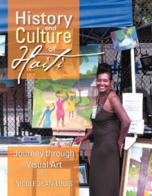 History and Culture of Haiti : Journey Through Visual Art
