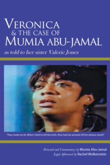 Veronica & The Case of Mumia Abu-Jamal : as told to her sister Valerie Jones