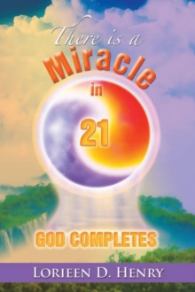 There Is a Miracle in 21 : God Completes!