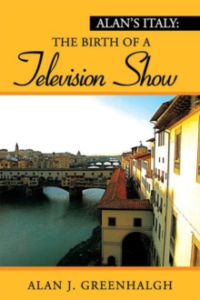 Alan's Italy: the Birth of a Television Show