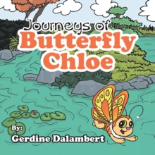 Journeys of Butterfly Chloe : The Beginnings