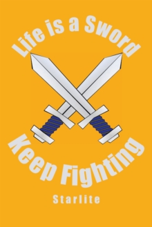 Life Is a Sword, Keep Fighting