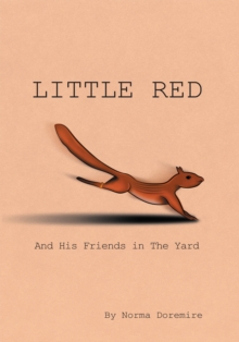 Little Red : And His Friends in the Yard