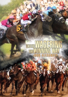 Exotic Wagering the Winning Way