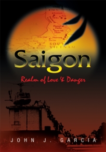 Saigon : Realm of Love & Danger