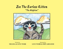 Zoe the Earless Kitten ''The Adoption'' : The Adoption