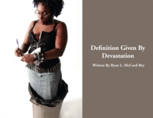 Definition Given by Devastation : A Poetic Memoir