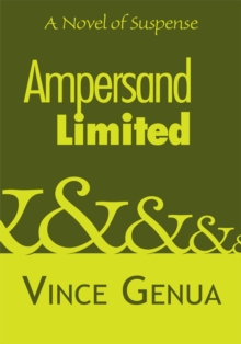 Ampersand Limited : A Novel of Suspense