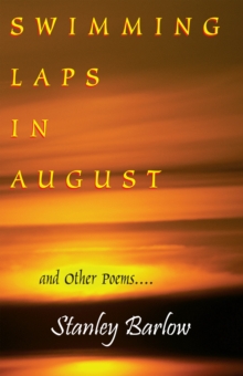 Swimming Laps in August : And Other Poems