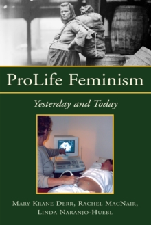 Prolife Feminism : Yesterday and Today