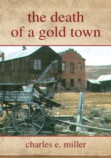 The Death of a Gold Town