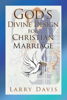 God's Divine Design for Christian Marriage