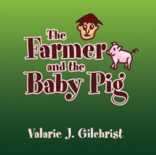 The Farmer and the Baby Pig