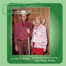 Green Acres : A True Story