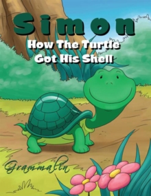 Simon : How the Turtle Got His Shell